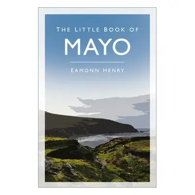 Little Book of Mayo - Henry, Eamonn