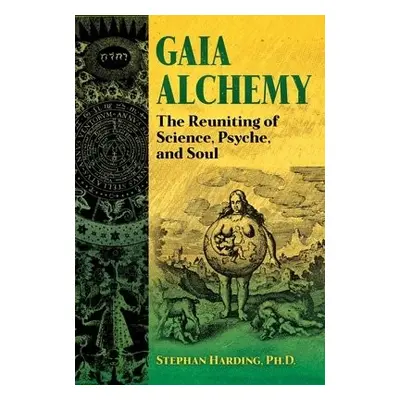 Gaia Alchemy - Harding, Stephan