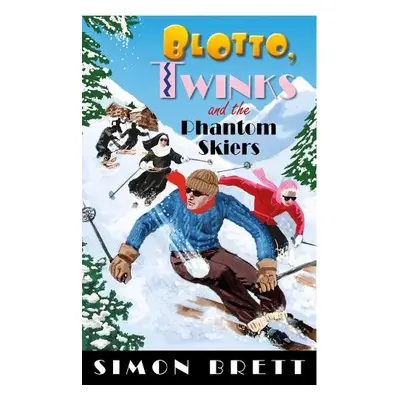 Blotto, Twinks and the Phantom Skiers - Brett, Simon