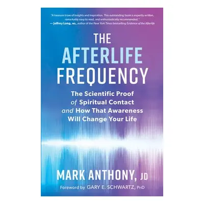 Afterlife Frequency - Anthony, Mark