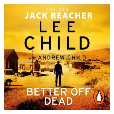 Better Off Dead - Child, Lee a Child, Andrew