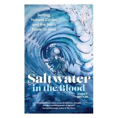 Saltwater in the Blood - Britton, Easkey