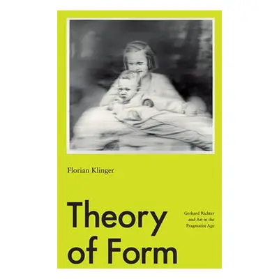 Theory of Form - Klinger, Florian