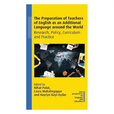 Preparation of Teachers of English as an Additional Language around the World