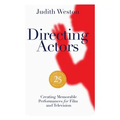 Directing Actors: 25th Anniversary Edition - Weston, Judith