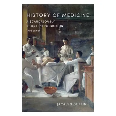 History of Medicine - Duffin, Jacalyn