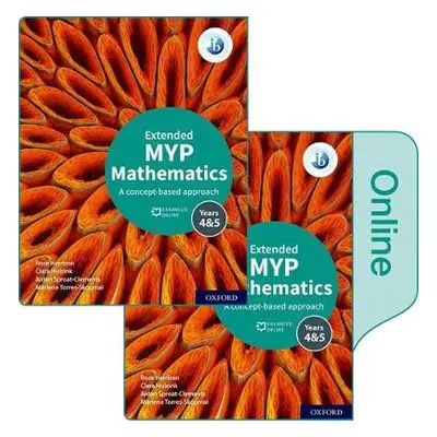 MYP Mathematics 4a5 Extended Print and Enhanced Online Course Book Pack - Harrison, Rose a Huizi