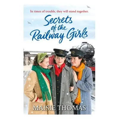 Secrets of the Railway Girls - Thomas, Maisie