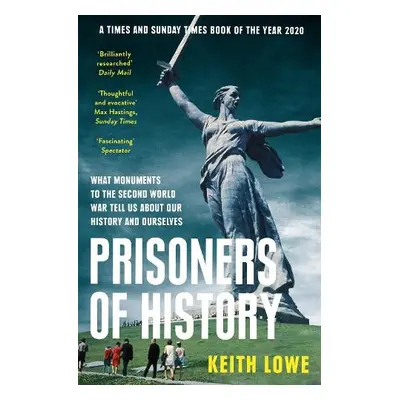 Prisoners of History - Lowe, Keith