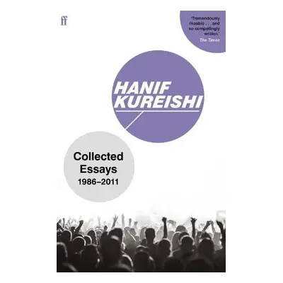 Collected Essays - Kureishi, Hanif