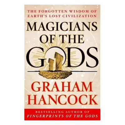 Magicians of the Gods - Hancock, Graham