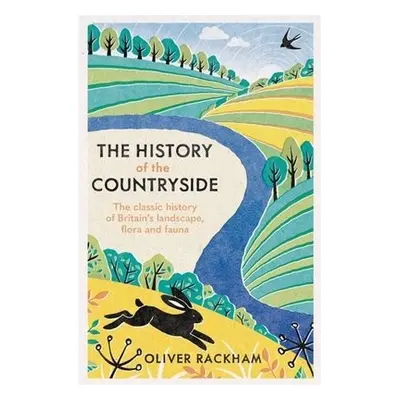 The History of the Countryside - Rackham, Oliver