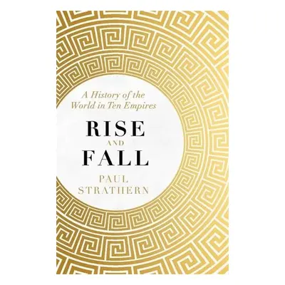 Rise and Fall - Strathern, Paul