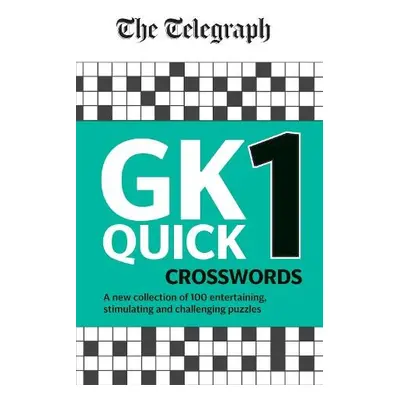 Telegraph GK Quick Crosswords Volume 1 - Telegraph Media Group Ltd