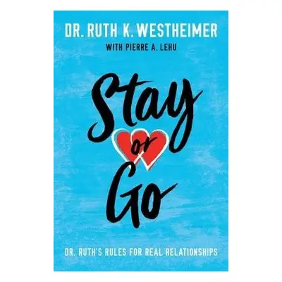 Stay or Go - Westheimer, Dr. Ruth K.