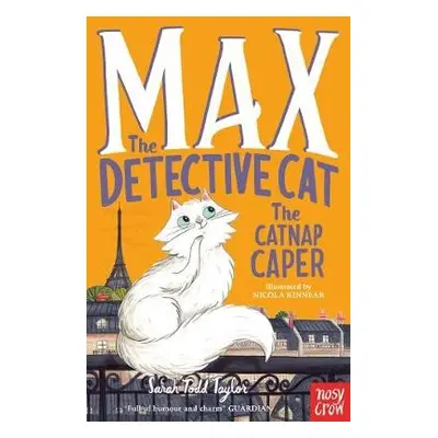 Max the Detective Cat: The Catnap Caper - Todd Taylor, Sarah