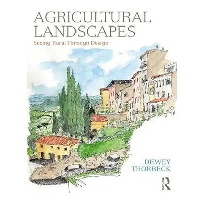 Agricultural Landscapes - Thorbeck, Dewey (University of Minnesota, USA)