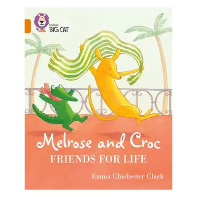 Melrose and Croc Friends For Life - Chichester Clark, Emma