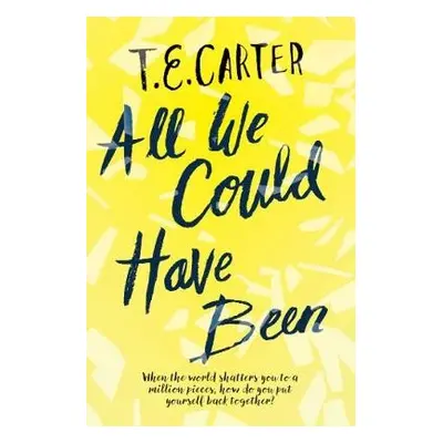 All We Could Have Been - Carter, T.E.