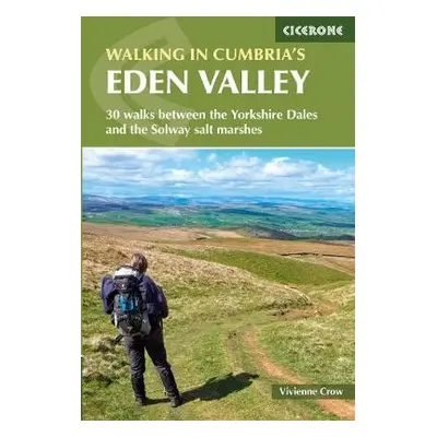 Walking in Cumbria's Eden Valley - Crow, Vivienne