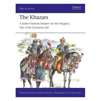 Khazars - Zhirohov, Mikhail a Nicolle, Dr David