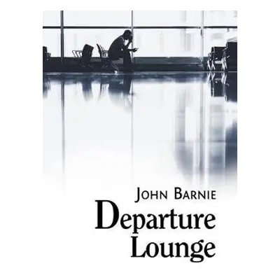 Departure Lounge - Barnie, John