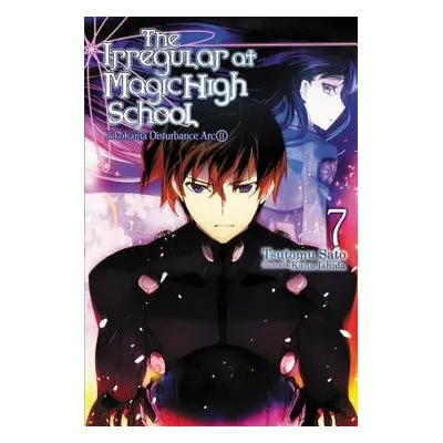 Irregular at Magic High School, Vol. 7 (light novel) - Satou, Tsutomu