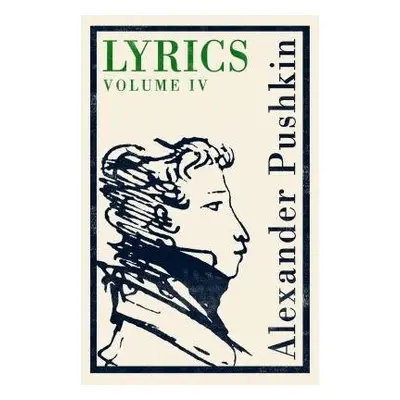 Lyrics: Volume 4 (1829-37) - Pushkin, Alexander