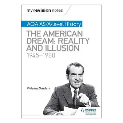 My Revision Notes: AQA AS/A-level History: The American Dream: Reality and Illusion, 1945-1980 -