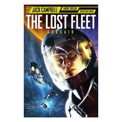 Lost Fleet: Corsair - Campbell, Jack