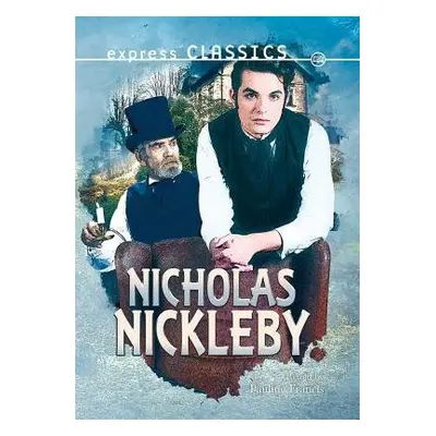 Nicholas Nickleby - Francis, Retold By Pauline