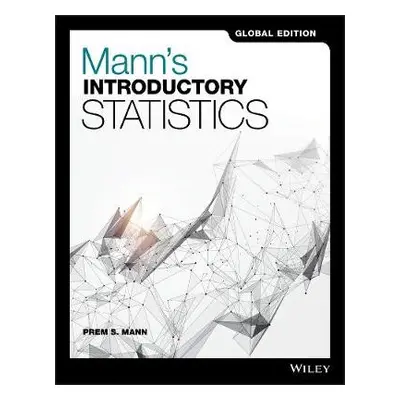 Mann's Introductory Statistics - Mann, Prem S. (Eastern Connecticut State University)