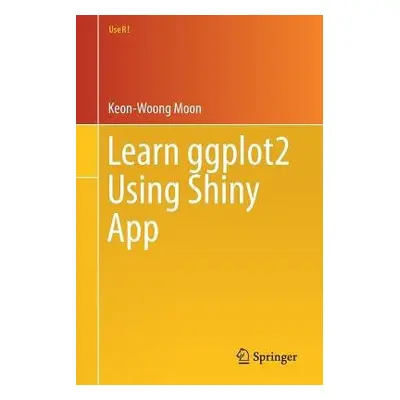 Learn ggplot2 Using Shiny App - Moon, Keon-Woong