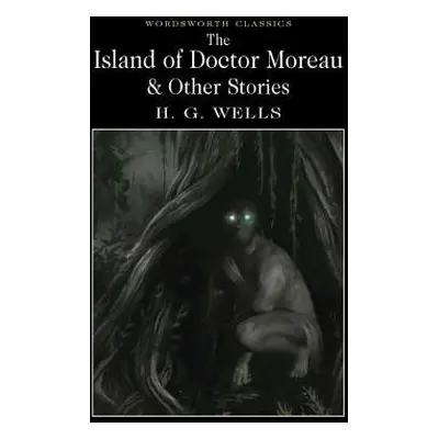 Island of Doctor Moreau and Other Stories - Wells, H.G.