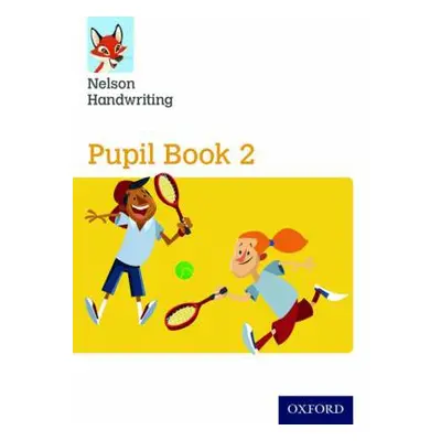 Nelson Handwriting: Year 2/Primary 3: Pupil Book 2 Pack of 15 - Warwick, Anita a York, Nicola