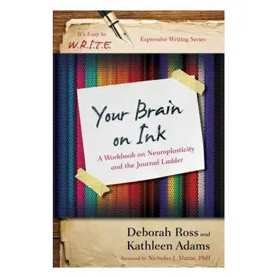 Your Brain on Ink - Adams, Kathleen a Ross, Deborah