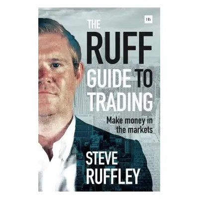 Ruff Guide to Trading - Ruffley, Steve