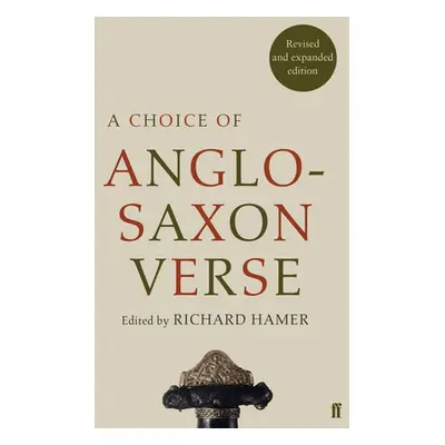 Choice of Anglo-Saxon Verse - Hamer, Richard