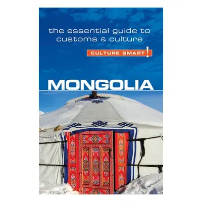 Mongolia - Culture Smart! - Sanders, Alan