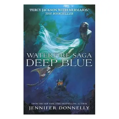 Waterfire Saga: Deep Blue - Donnelly, Jennifer