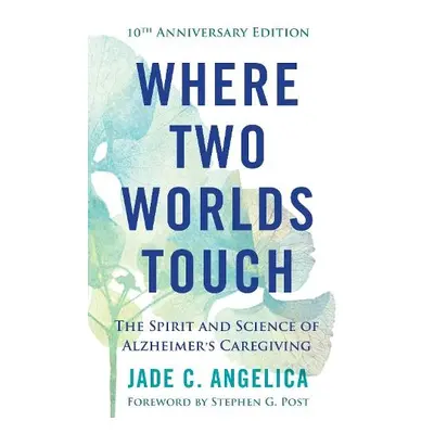 Where Two Worlds Touch - Angelica, Jade C.