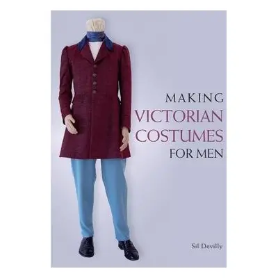 Making Victorian Costumes for Men - Devilly, Sil