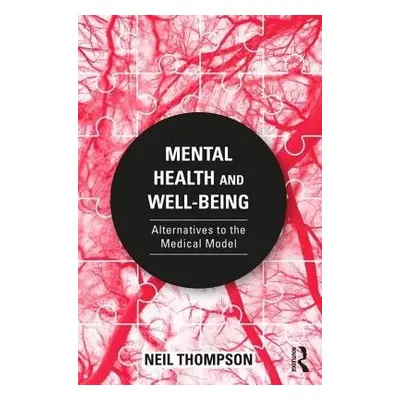 Mental Health and Well-Being - Thompson, Neil