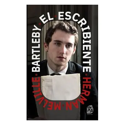 Bartleby, el escribiente - Melville, Herman