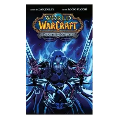 World of Warcraft: Death Knight - Jolley, Dan