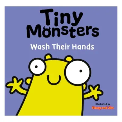 Tiny Monsters Wash Their Hands - Sweet Cherry Publishing