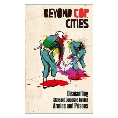 Beyond Cop Cities