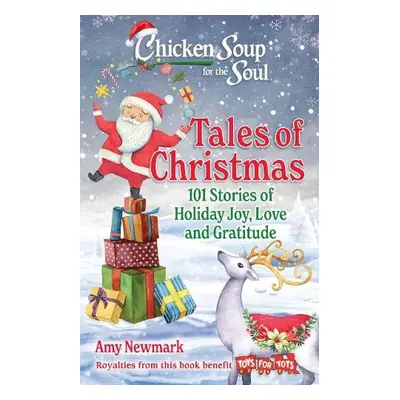 Chicken Soup for the Soul: Tales of Christmas - Newmark, Amy