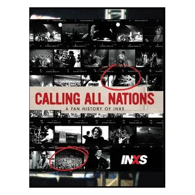 Calling All Nations - A Fan History of INXS - Cossar, Neil