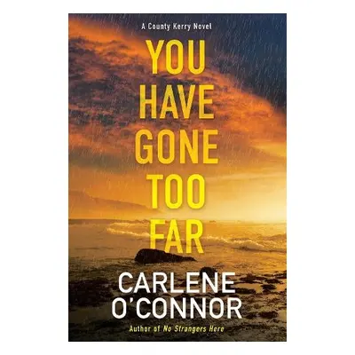 You Have Gone Too Far - O'Connor, Carlene